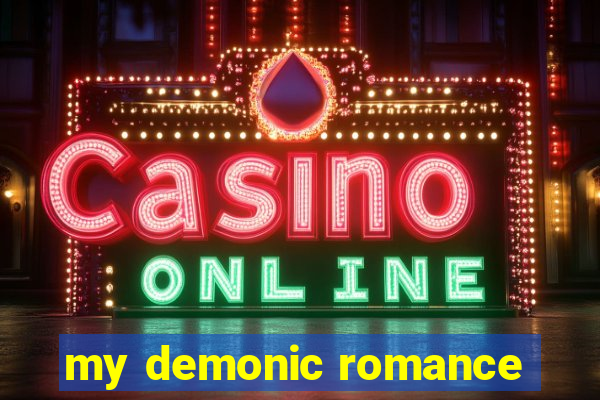 my demonic romance